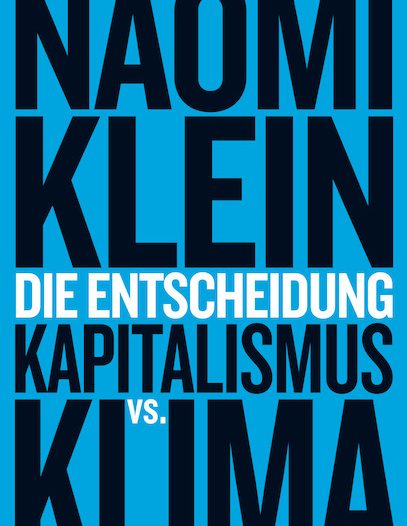 Naomi Klein – Die Entscheidung